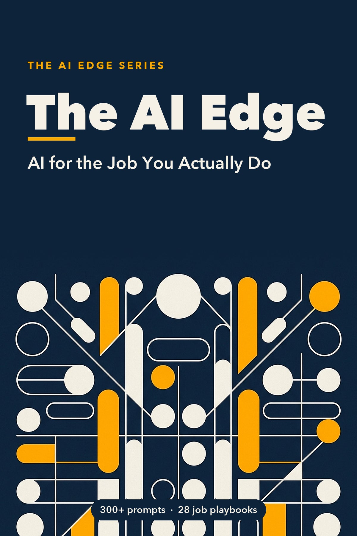 The AI Edge: AI for the Job You Actually Do cover